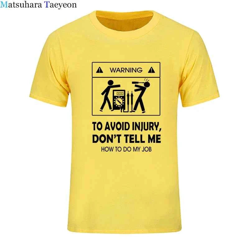 Electrician Funny T-Shirt – “Don’t Tell Me How To Do My Job” Cool Cotton Casual Tee (2024 New)