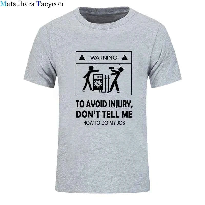 Electrician Funny T-Shirt – “Don’t Tell Me How To Do My Job” Cool Cotton Casual Tee (2024 New)