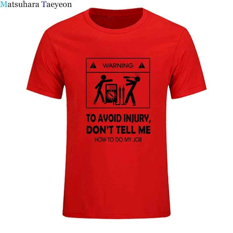 Electrician Funny T-Shirt – “Don’t Tell Me How To Do My Job” Cool Cotton Casual Tee (2024 New)