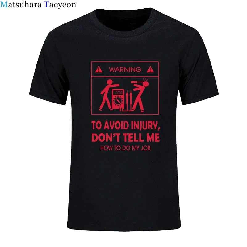Electrician Funny T-Shirt – “Don’t Tell Me How To Do My Job” Cool Cotton Casual Tee (2024 New)