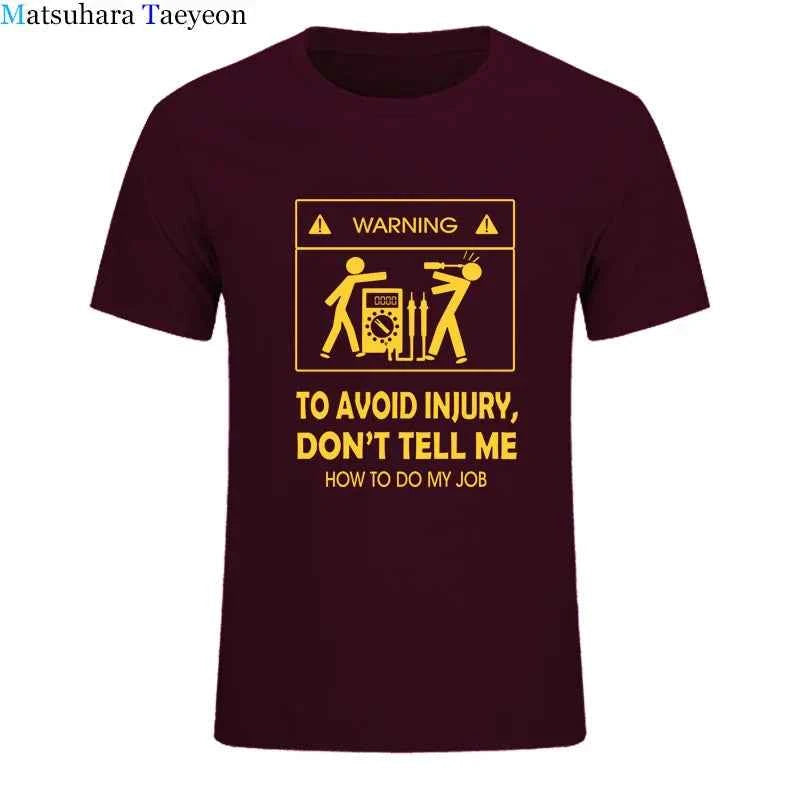Electrician Funny T-Shirt – “Don’t Tell Me How To Do My Job” Cool Cotton Casual Tee (2024 New)
