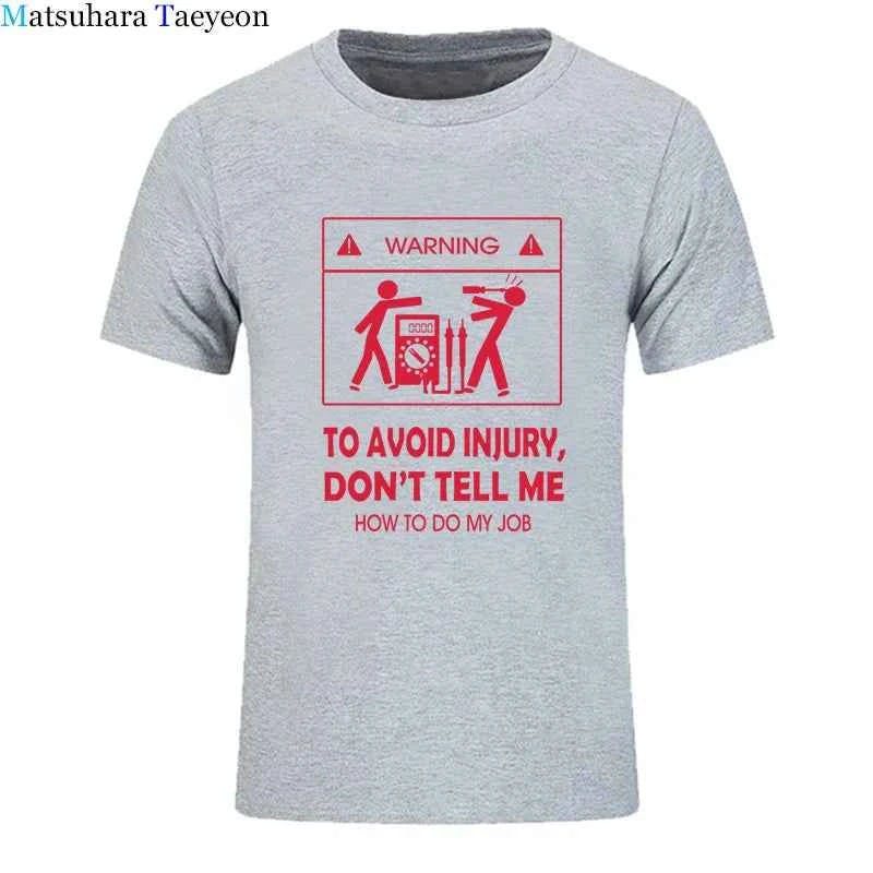 Electrician Funny T-Shirt – “Don’t Tell Me How To Do My Job” Cool Cotton Casual Tee (2024 New)