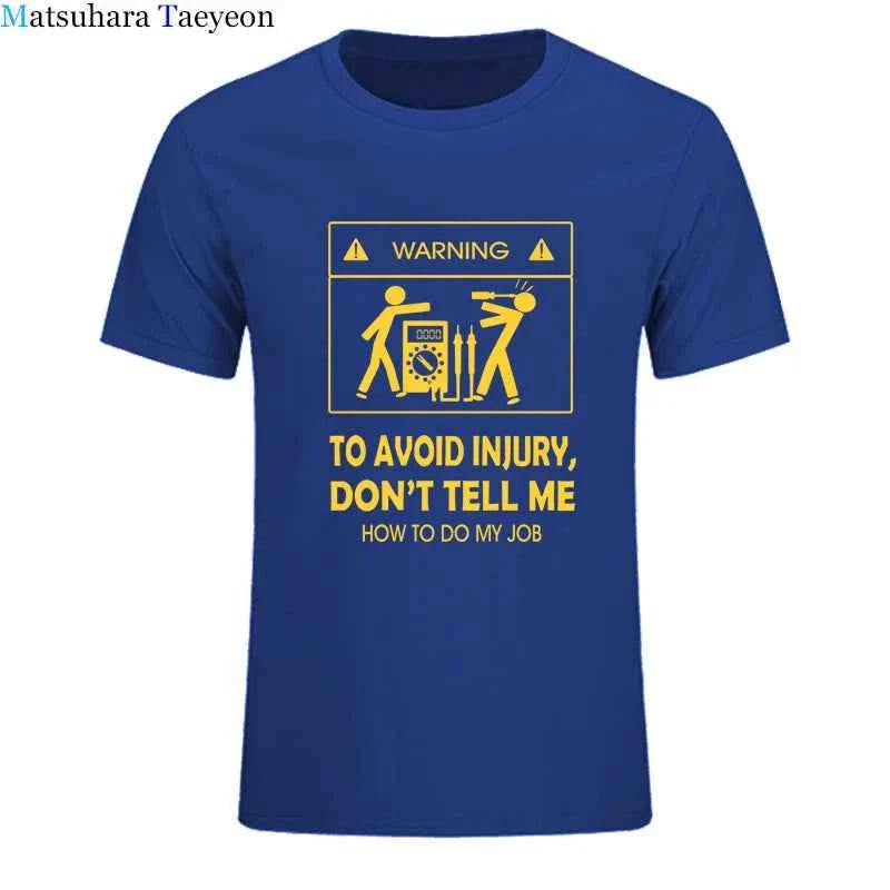 Electrician Funny T-Shirt – “Don’t Tell Me How To Do My Job” Cool Cotton Casual Tee (2024 New)