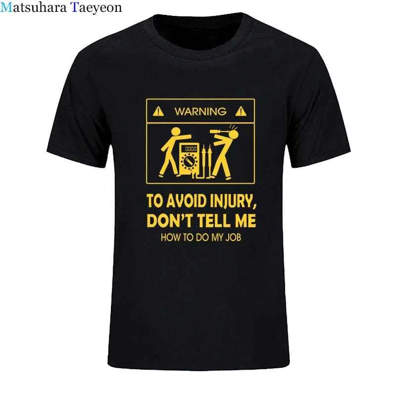 Electrician Funny T-Shirt – “Don’t Tell Me How To Do My Job” Cool Cotton Casual Tee (2024 New)