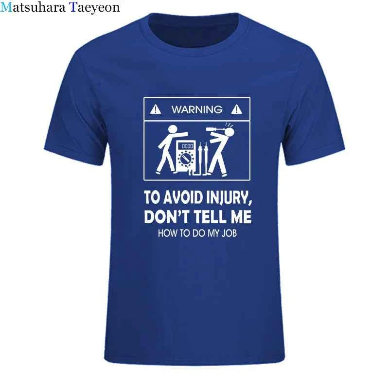 Electrician Funny T-Shirt – “Don’t Tell Me How To Do My Job” Cool Cotton Casual Tee (2024 New)
