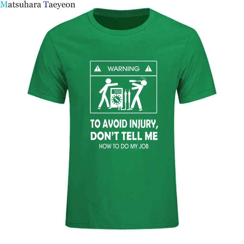 Electrician Funny T-Shirt – “Don’t Tell Me How To Do My Job” Cool Cotton Casual Tee (2024 New)