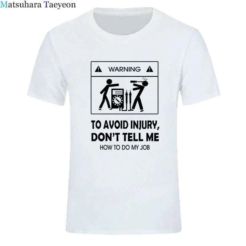 Electrician Funny T-Shirt – “Don’t Tell Me How To Do My Job” Cool Cotton Casual Tee (2024 New)