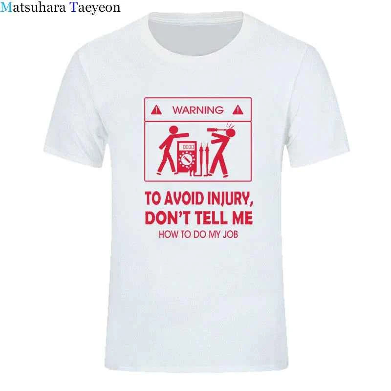 Electrician Funny T-Shirt – “Don’t Tell Me How To Do My Job” Cool Cotton Casual Tee (2024 New)