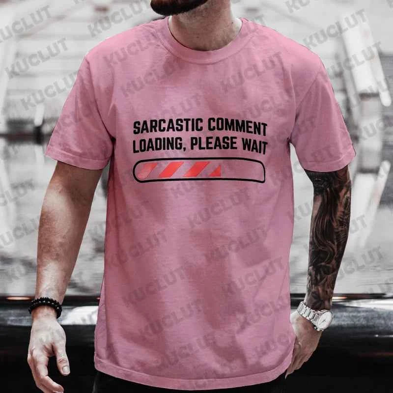 Sarcastic Funny Graphic T-Shirt – Bold Humor Quote Tee for Everyday Wear