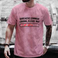 Sarcastic Funny Graphic T-Shirt – Bold Humor Quote Tee for Everyday Wear