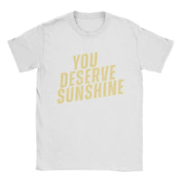 Men's Graphic Cotton T-Shirt – “You Deserve Sunshine” Scott Hunter Kip Grady Short Sleeve Tee