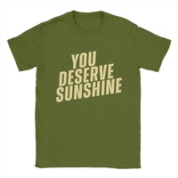 Men's Graphic Cotton T-Shirt – “You Deserve Sunshine” Scott Hunter Kip Grady Short Sleeve Tee