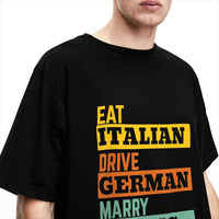 Retro Humorous Cotton T-Shirt – “Eat Italian Drive German Marry Slavic” Men’s Short Sleeve O-Neck Tee