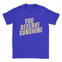 Men's Graphic Cotton T-Shirt – “You Deserve Sunshine” Scott Hunter Kip Grady Short Sleeve Tee