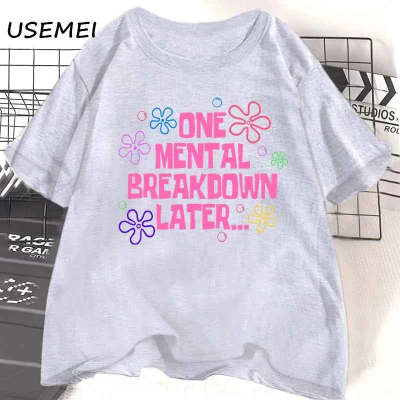 Funny Mental Breakdown T-Shirt – Unisex Graphic Tee Casual Streetwear