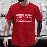 Sarcastic Funny Graphic T-Shirt – Bold Humor Quote Tee for Everyday Wear